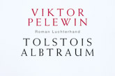 Pelewin schreibt sich an das T wie Tolstoi heran